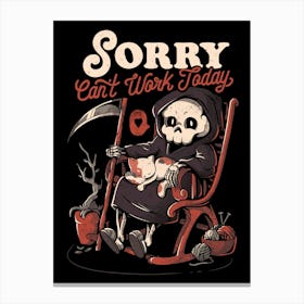 Can’t Work Today - Funny Dark Cute Death Reaper Cat Gift Canvas Print
