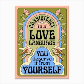 Consistency Is A Love Language Canvas Print