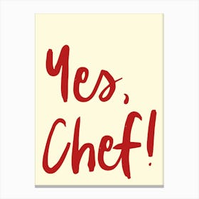 Yes Chef Red Kitchen Decor Canvas Print