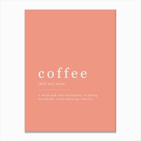 Coffee Definition - Peach Canvas Print