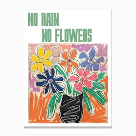 No Rain No Flowers Poster Floral Painting Matisse Style 1 Canvas Print