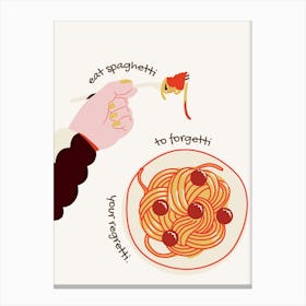 Eat Spaghetti To Forget Canvas Print