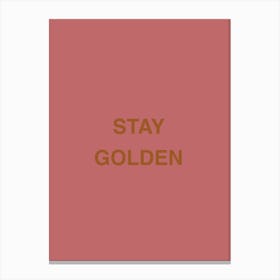Stay Golden Canvas Print
