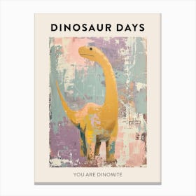 You Are Dinomite Dinosaur Poster 10 Canvas Print