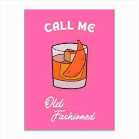 Call Me Old Fashioned Canvas Print