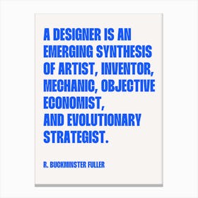A designer is an emerging synthesis of cool quote Canvas Print