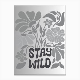 Stay Wild Canvas Print