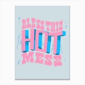 Hot Mess Canvas Print