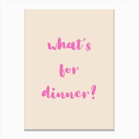 What S For Dinner  Pink Canvas Print