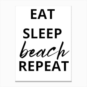 Eat Sleep Beach Repeat Canvas Print