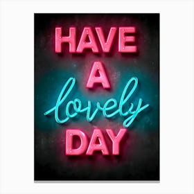 Have A Lovely Day Canvas Print
