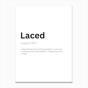 Laced Definition Meaning Canvas Print