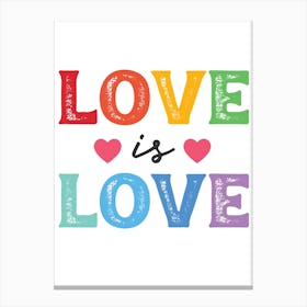 Love Is Love Rainbow Pride Canvas Print