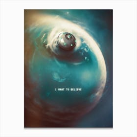 I Want To Believe Canvas Print