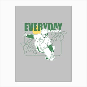 Everyday Is Weekend Canvas Print