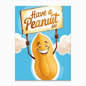 Have A Peanut Day 1 Canvas Print