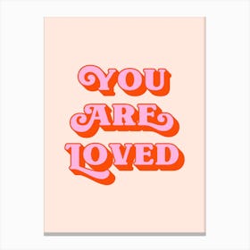 You Are Loved (peach and pink tone) Canvas Print