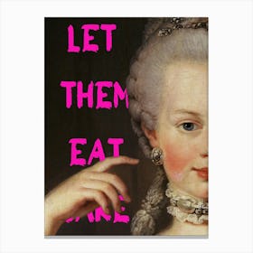 Let Them Eat Cake 1 Canvas Print