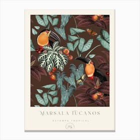 Marsala Tucanos Poster Canvas Print