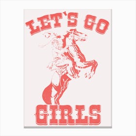 Let's Go Girls Canvas Print