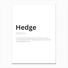 Hedge Definition Meaning 1 Canvas Print