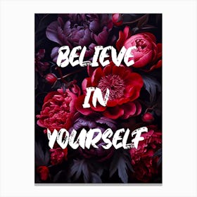 Believe In Yourself peony flowers Canvas Print