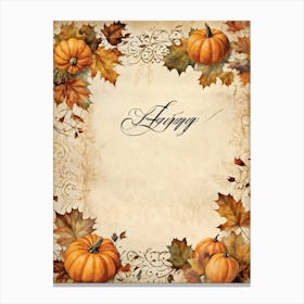 Autumn Themed Calligraphy The Text Delicately Forming The Words For Happy Thanksgiving An Homage (3) Canvas Print