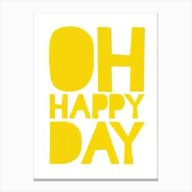 Happy Day 1 Canvas Print