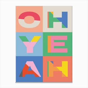The Oh Yeah Canvas Print