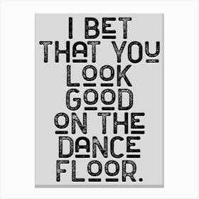 Look Good On The Dance Floor Lyric Canvas Print