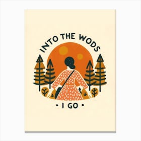 Into The Woods I Go Canvas Print