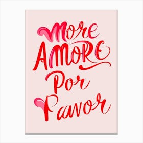 More Amore Por Pavor 1 Canvas Print