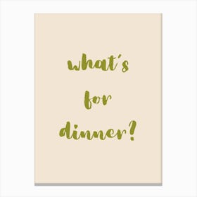 What S For Dinner Olive Green Canvas Print