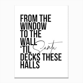 From The Window To The Wall Canvas Print