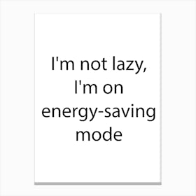 Funny Quote 1 Canvas Print