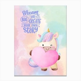 Dream Big Create Your Story Canvas Print