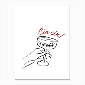 Cin Cin, Cheers, Kitchen, Bar Canvas Print