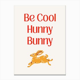 Be Cool Hunny Bunny Canvas Print