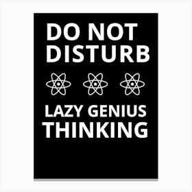 Lazy Genius Thinking 1 Canvas Print
