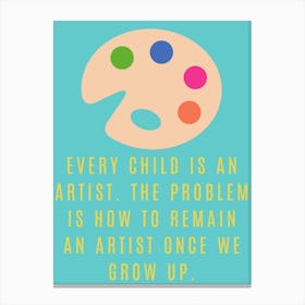 Every Child is an Artist, Children's, Kids, Nursery, Cot, Bedroom, Animal, Colourful, Art, Wall Print Canvas Print