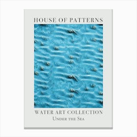 House Of Patterns Under The Sea Water 16 Canvas Print