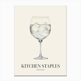 Kitchen Staples Gin Glass 2 Canvas Print