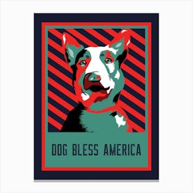 Dog Bless America - Design Maker Featuring A Dog Illustration With A Political Style - dog, puppy, cute, dogs, puppies Canvas Print