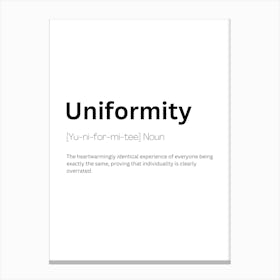 Uniformity Definition Meaning Canvas Print