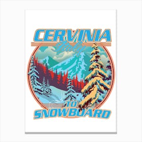 Cervinia Italy Snowboarding travel poster Canvas Print