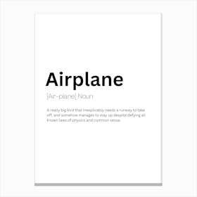 Airplane Definition Meaning Canvas Print