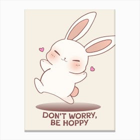 Don't Worry Be Happy Rabbit Canvas Print