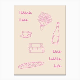 This Little Life Poster Pink Canvas Print