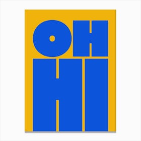 Oh Hi - Blue & Yellow Canvas Print