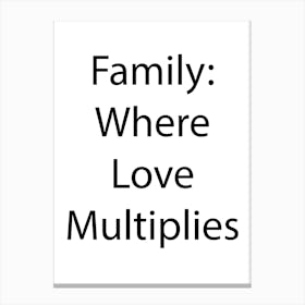 Family Quote 8 Canvas Print